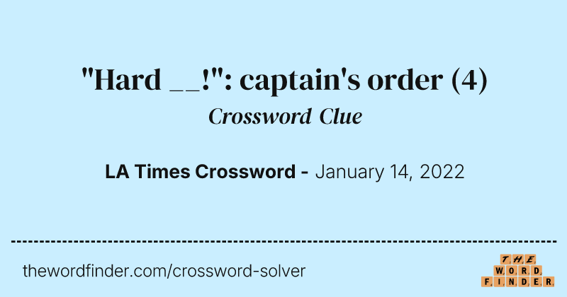 "Hard __!": captain's order crossword clue image