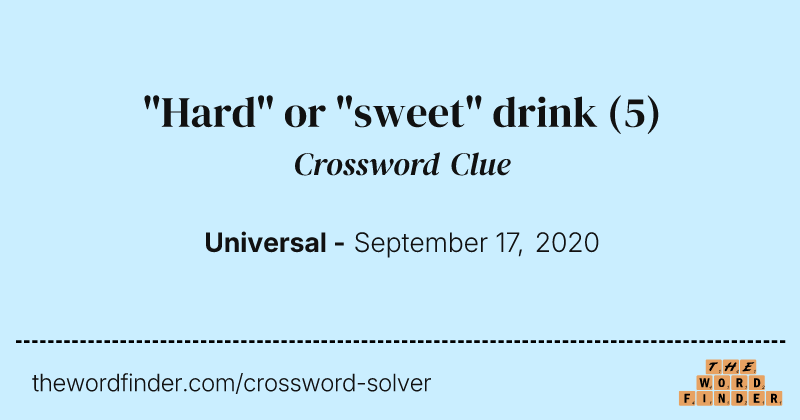 "Hard" or "sweet" drink crossword clue image