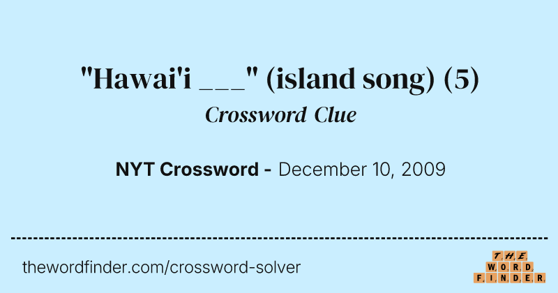 "Hawai'i ___" (island song) crossword clue image
