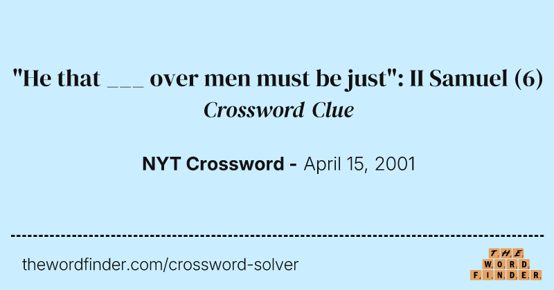 "He that ___ over men must be just": II Samuel crossword clue image