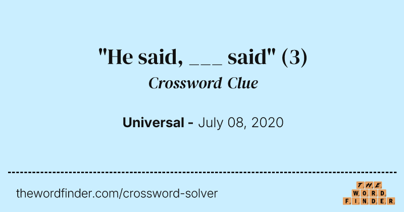 "He said, ___ said" crossword clue image