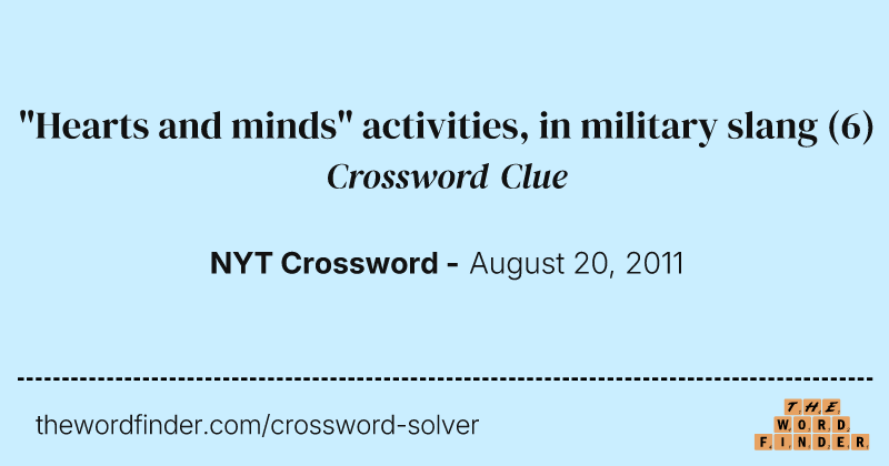 "Hearts and minds" activities, in military slang crossword clue image