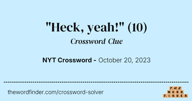 "Heck, yeah!" crossword clue image