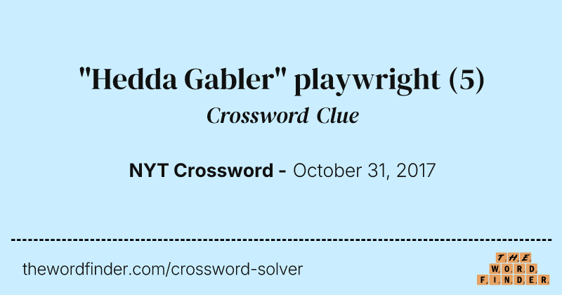 "Hedda Gabler" playwright crossword clue image
