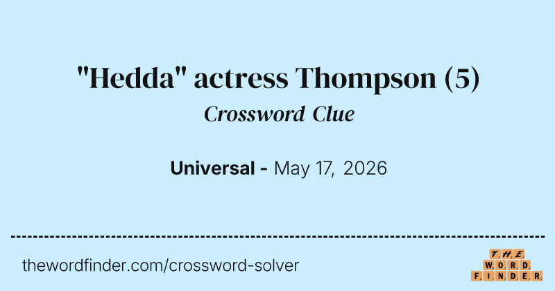 "Hedda" actress Thompson crossword clue image