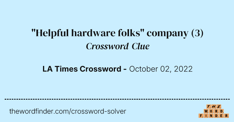 "Helpful hardware folks" company crossword clue image