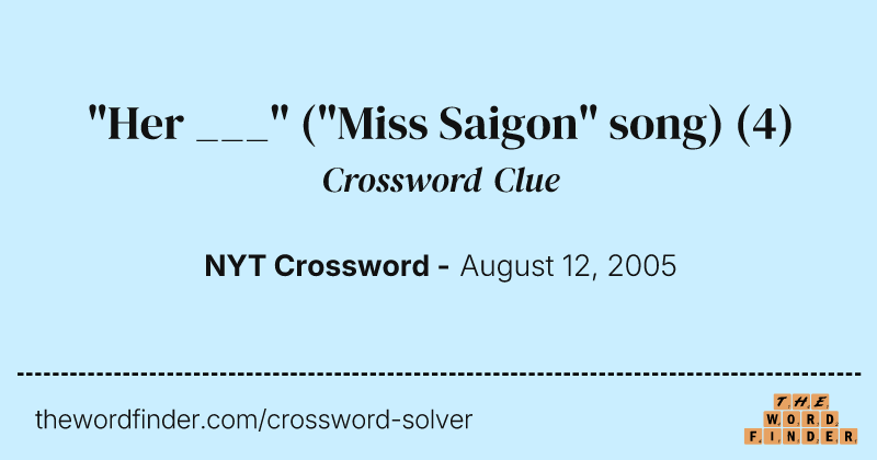 "Her ___" ("Miss Saigon" song) crossword clue image