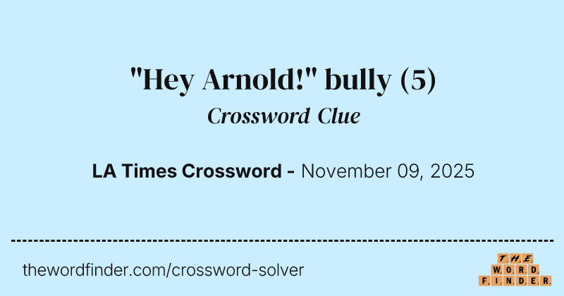 "Hey Arnold!" bully crossword clue image