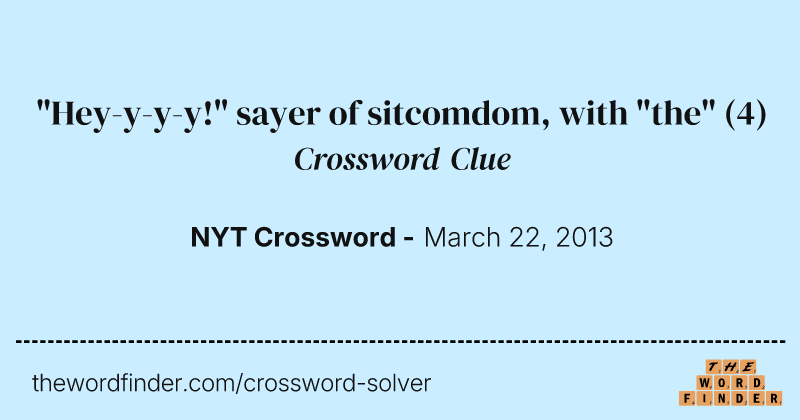 "Hey-y-y-y!" sayer of sitcomdom, with "the" crossword clue image