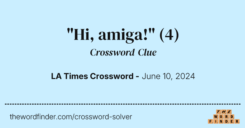 "Hi, amiga!" crossword clue image