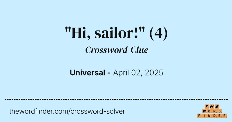 "Hi, sailor!" crossword clue image