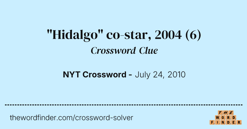 "Hidalgo" co-star, 2004 crossword clue image