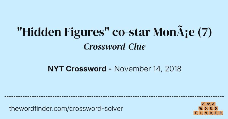 "Hidden Figures" co-star Monáe crossword clue image