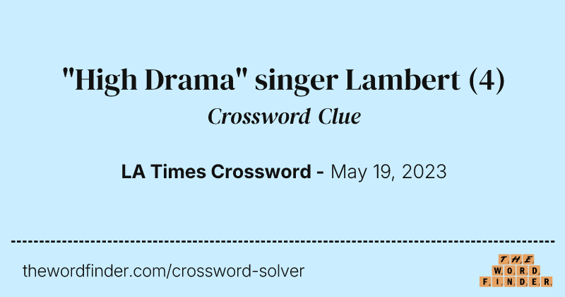 "High Drama" singer Lambert crossword clue image