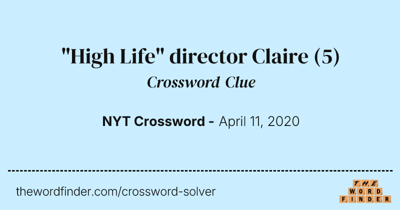 "High Life" director Claire crossword clue image