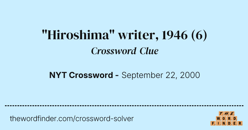 "Hiroshima" writer, 1946 crossword clue image