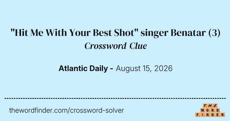 "Hit Me With Your Best Shot" singer Benatar crossword clue image