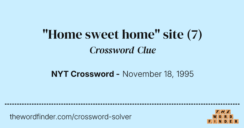 "Home sweet home" site crossword clue image