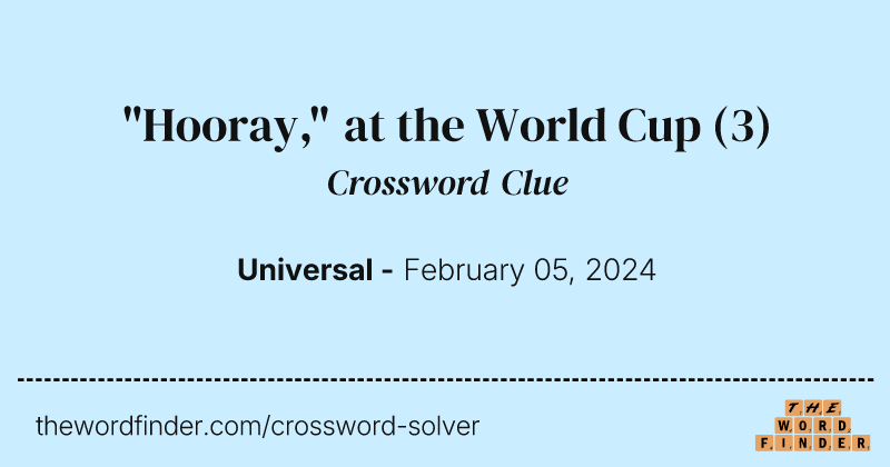 "Hooray," at the World Cup crossword clue image