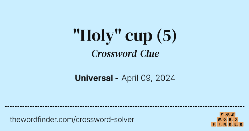 "Holy" cup crossword clue image