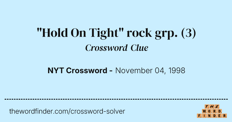 "Hold On Tight" rock grp. crossword clue image