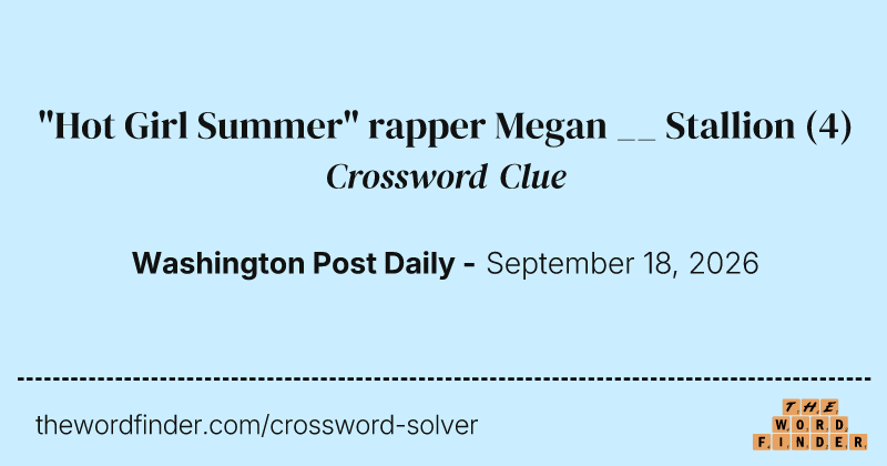 "Hot Girl Summer" rapper Megan __ Stallion crossword clue image