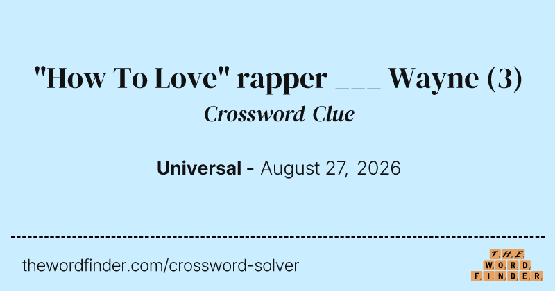 "How To Love" rapper ___ Wayne crossword clue image