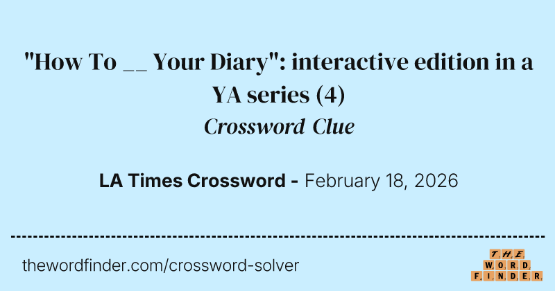 "How To __ Your Diary": interactive edition in a YA series crossword clue image