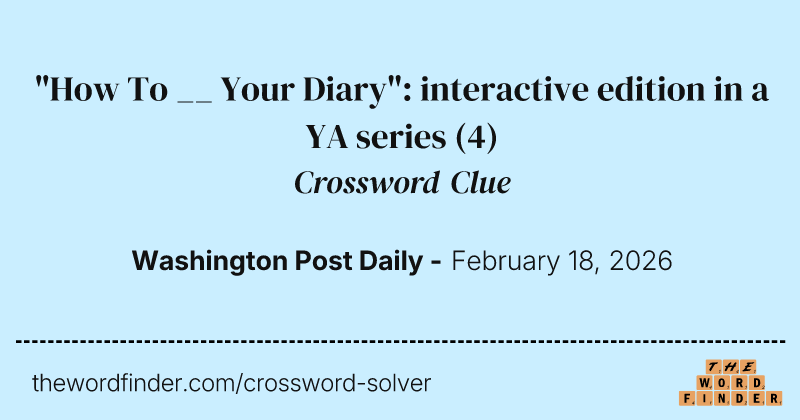 "How To __ Your Diary": interactive edition in a YA series crossword clue image