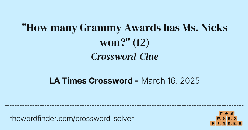 "How many Grammy Awards has Ms. Nicks won?" crossword clue image