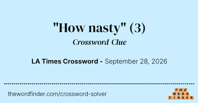 "How nasty" crossword clue image