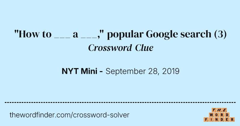 "How to ___ a ___," popular Google search crossword clue image