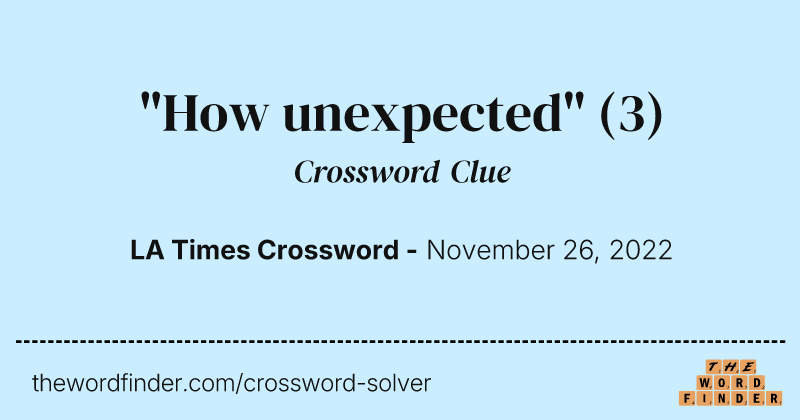 "How unexpected" crossword clue image