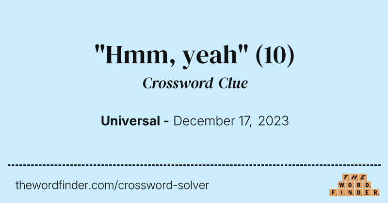 "Hmm, yeah" crossword clue image