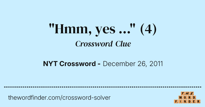 "Hmm, yes ..." crossword clue image