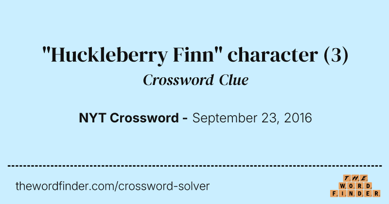 "Huckleberry Finn" character crossword clue image