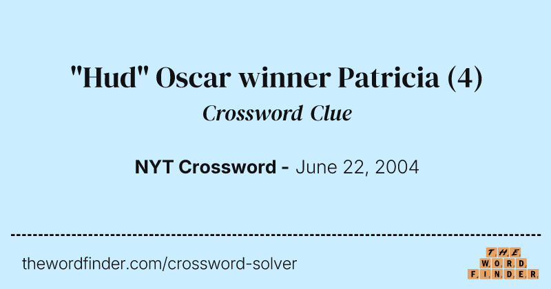 "Hud" Oscar winner Patricia crossword clue image