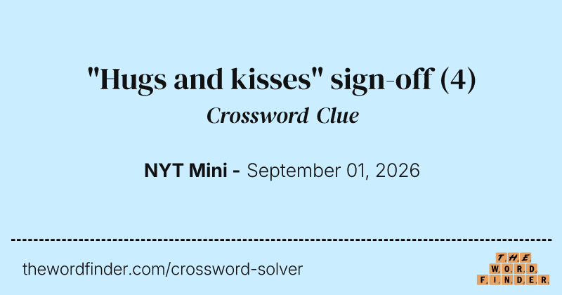 "Hugs and kisses" sign-off crossword clue image
