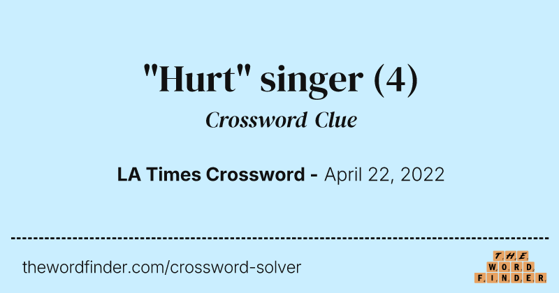 "Hurt" singer crossword clue image