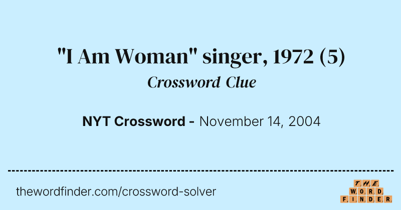 "I Am Woman" singer, 1972 crossword clue image