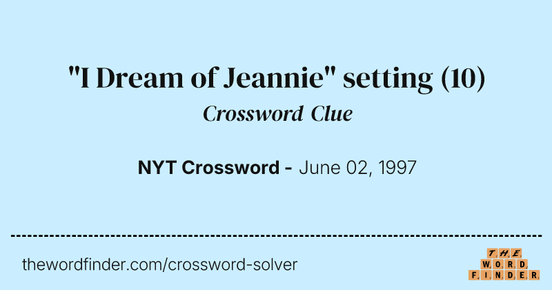 "I Dream of Jeannie" setting crossword clue image