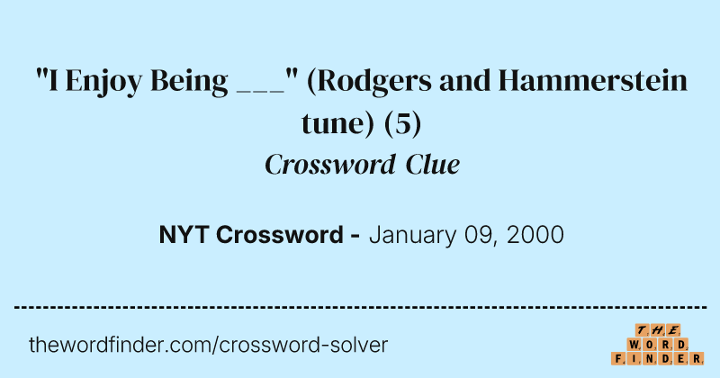 "I Enjoy Being ___" (Rodgers and Hammerstein tune) crossword clue image