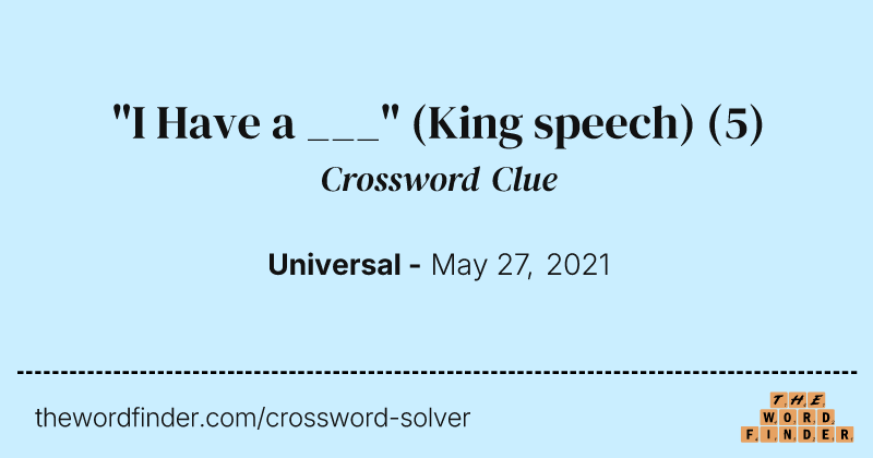 "I Have a ___" (King speech) crossword clue image