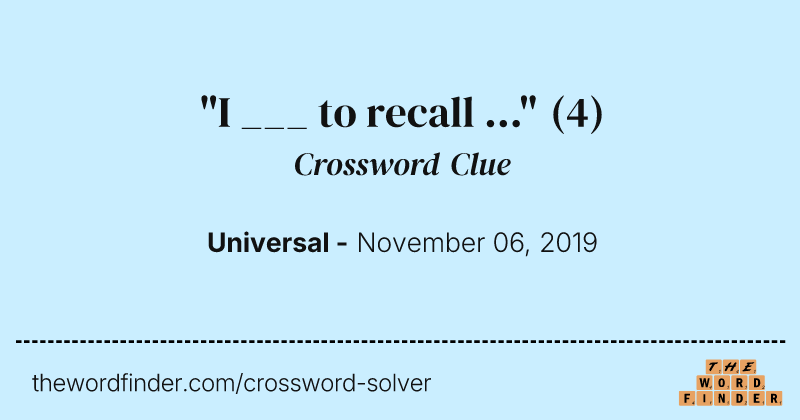 "I ___ to recall ..." crossword clue image