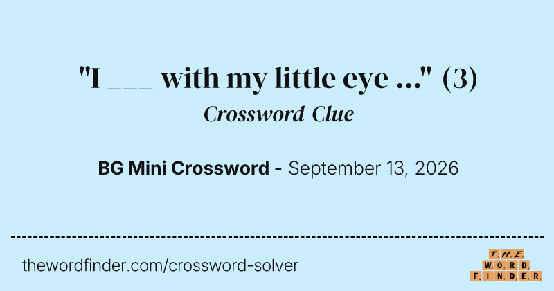 "I ___ with my little eye ..." crossword clue image