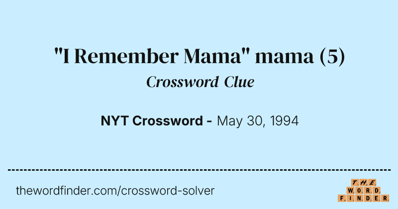 "I Remember Mama" mama crossword clue image