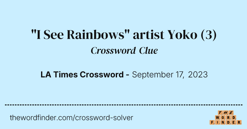 "I See Rainbows" artist Yoko crossword clue image