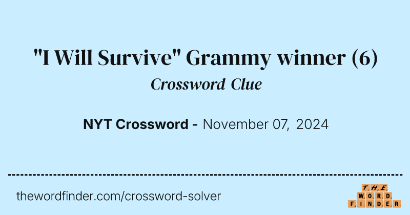 "I Will Survive" Grammy winner crossword clue image