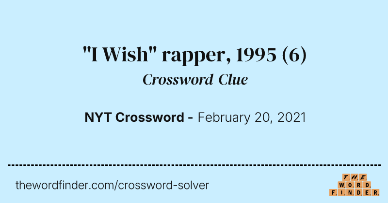 "I Wish" rapper, 1995 crossword clue image