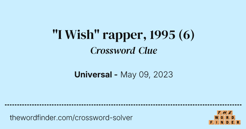 "I Wish" rapper, 1995 crossword clue image